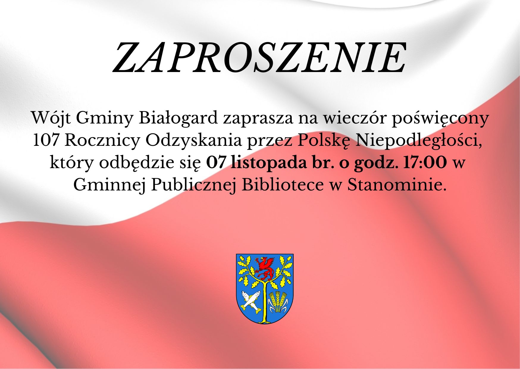 Na fladze biało czerwonej tekst z zaproszeniem. Na dole plakatu herb Gminy. 
