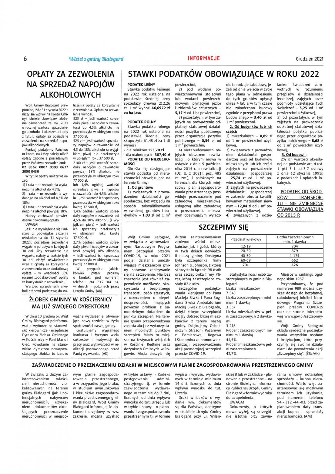 6 'Wicia z gminy 'Białogard INFORMACJE Grudzień 2021 OPŁATY ZA ZEZWOLENIA NA SPRZEDAŻ NAPOJÓW ALKOHOLOWYCH STAWKI PODATKÓW OBOWIĄZUJĄCE W ROKU 2022 Wójt Gminy Białogard przypomina, iż do 31 stycznia 2022 r. (liczy się wpływ na konto Gminy) istnieje obowiązek złożenia oświadczeń za rok 2021 o rocznej wartości sprzedanego alkoholu i uiszczenia I raty z tytułu opłaty za posiadane zezwolenia na sprzedaż napojów alkoholowych. Poniżej podajemy Państwu nr konta, na który należy uiścić opłaty zgodne z posiadanymi p