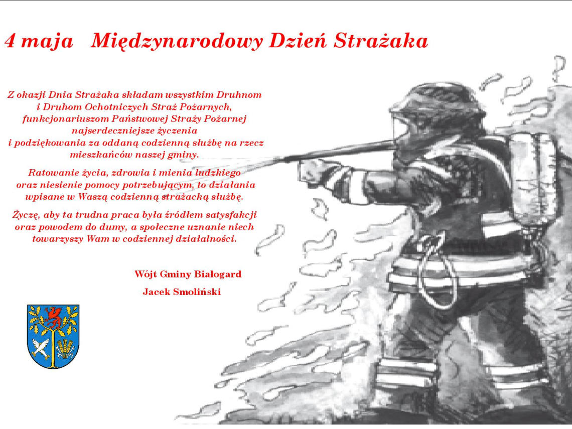 po prawej  stronie naszkicowany strażak a po lewej stronie na górze napis 4 maja Międzynarodowy Dzień Strażaka, poniżej życzenia