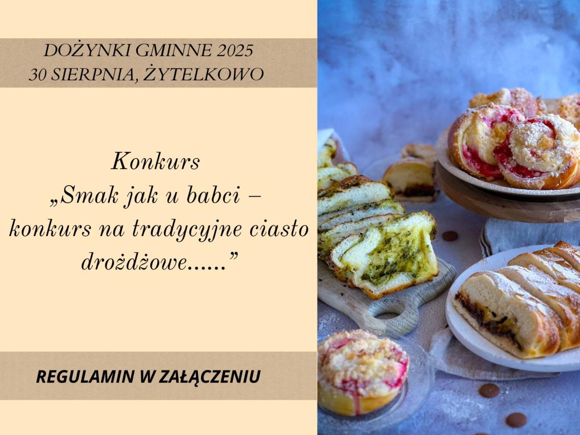 Dożynki Gminne Żytelkowo - Regulamin konkursu "Smak jak u babci - tradycyjne ciasto drożdżowe"