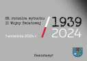 na szarym tle napis 85 rocznica wybuchu II Wojny Światowej; 1 września 2024r. 1939-2024 poniżej pamiętamy. w prawym dolnym rogu  herb Gminy Białogard 